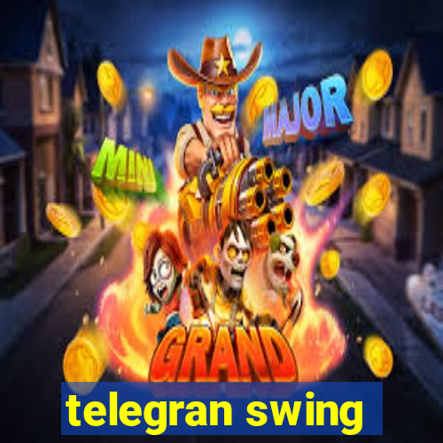 telegran swing